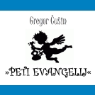 Gledališka predstava: Gregor Čušin - Peti evangelij