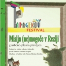 Papagenov festival 2015: Misija (ne)mogoče v Reziji