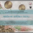 Odprtje občasne razstave: Nebeška nit – dediščina v tekstilu, baročni pluvial in konservatorski posegi za njegovo ohranitev