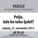 Dobrodelna prireditev v Novi vasi na Blokah: Kdo bo tebe ljubil