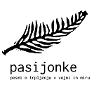 Pasijonke – pesmi o trpljenju v vojni in miru