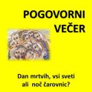 Pogovorni večer za starše, zakonce in mlade: Dan mrtvih, vsi sveti ali noč čarovnic?