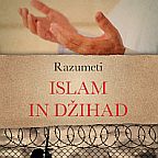 Predstavitev knjige: Razumeti islam in džihad