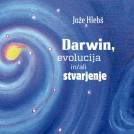 Novo v Mohorjevi Celovec: Jože Hlebš – Darwin, evolucija in/ali stvarjenje