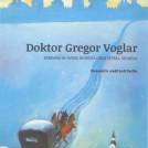 Predstavitev knjige Doktor Gregor Voglar