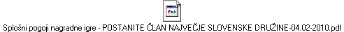 Splošni pogoji nagradne igre - POSTANITE ČLAN NAJVEČJE SLOVENSKE DRUŽINE-04.02-2010.pdf