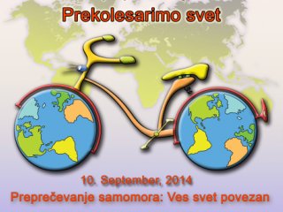 Prekolesarimo svet in zmanjšajmo samomorilnost