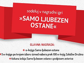 Sodelujte v nagradni igri Samo ljubezen ostane!