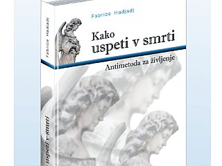 Kako živeti, da bo naša smrt uspešna?