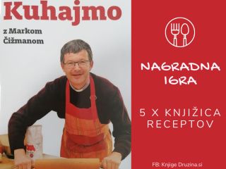 Potegujte se za knjižico »Kuhajmo z Markom Čižmanom«